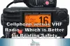 Cellphone versus VHF Radio – Which is Better for Boating Safety