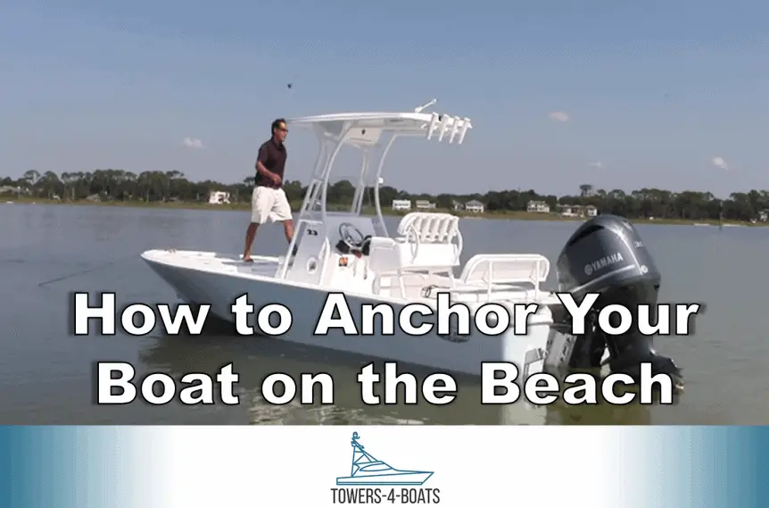 How to Anchor Your Boat on the Beach
