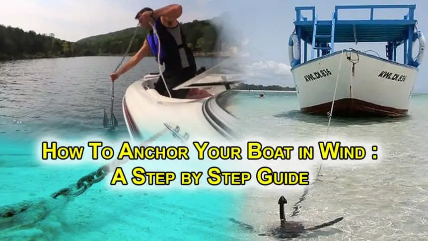 How to Anchor Your Boat in Wind