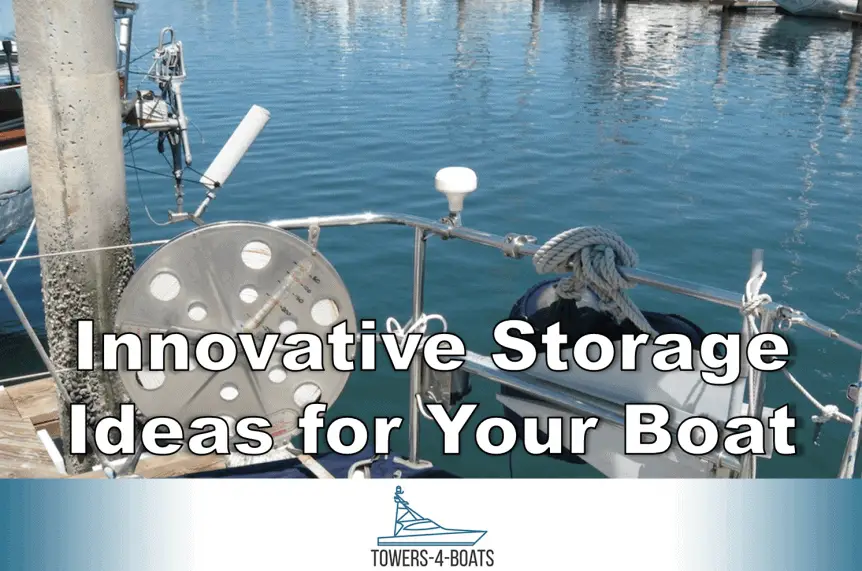 12 Awesome Storage Ideas To Transform Your Boat The Boating Guy
