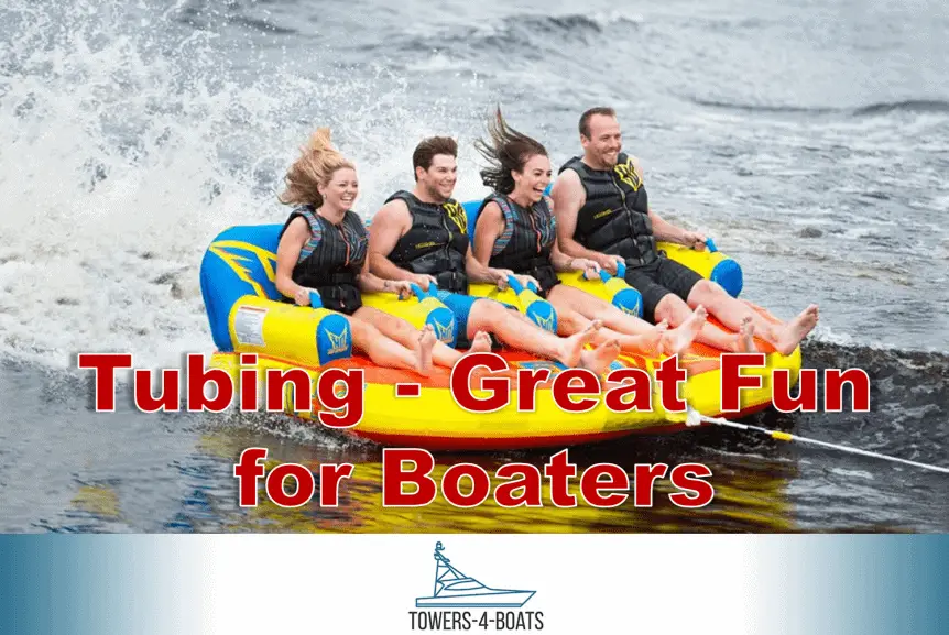 Tubing – Great Fun for Boaters