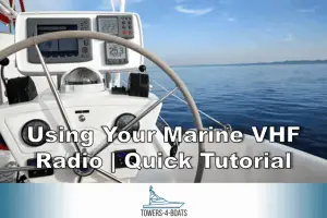 Read more about the article Using Your Marine VHF Radio | Quick Tutorial