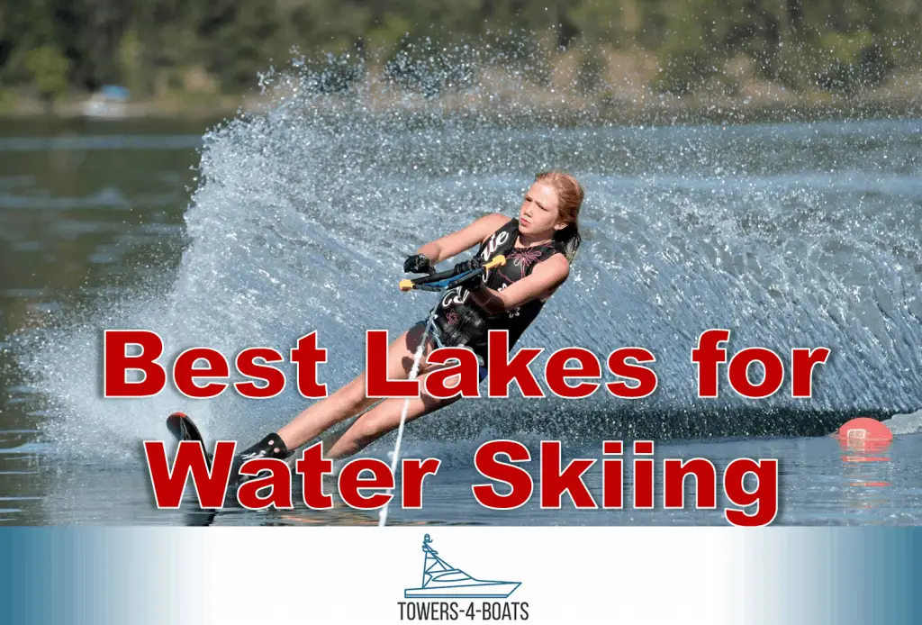 Best Lakes for Water Skiing Boating Hub