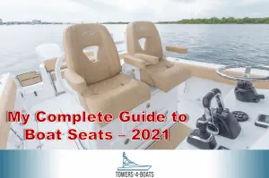Read more about the article My Complete Guide to Boat Seats – 2021