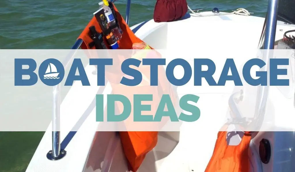 14 Storage Ideas For Boats [space-saving Hacks]